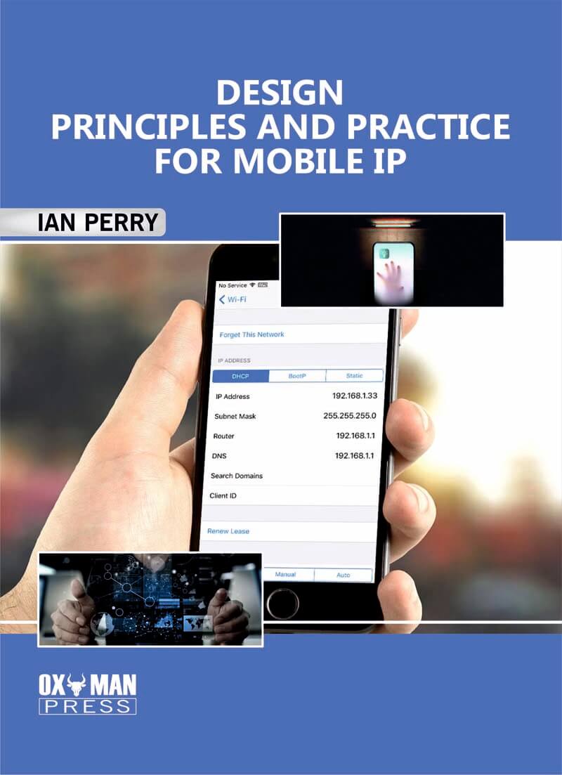 Design Principles And Practice For Mobile IP