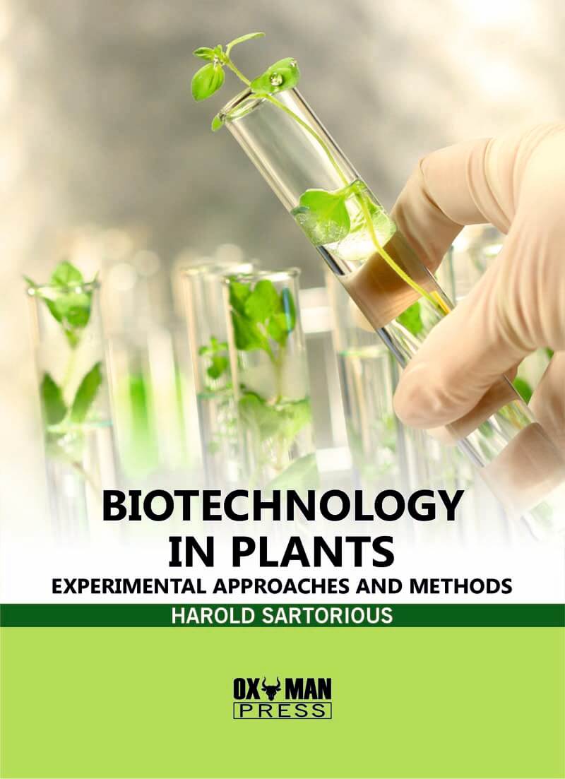 Biotechnology in Plants: Experimental Approaches and Methods